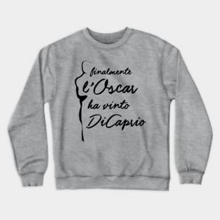 L'Oscar ha vinto DiCaprio Crewneck Sweatshirt